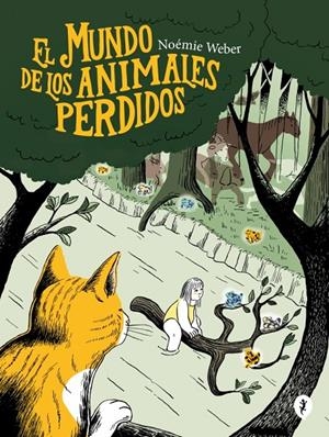 El mundo de los animales perdidos | 9788419409331 | Weber, Noémie