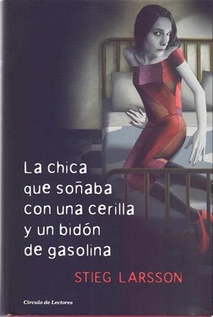 La chica que soñaba con una cerilla y un bidón  de gasolina | 9788467233452 | Larsson, Stieg