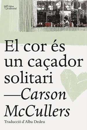 El cor és un caçador solitari | 9788494655661-2 | McCullers, Carson