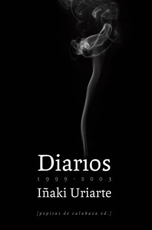 Diarios (1999-2003) | 9788493767143-2 | Uriarte Cantolla, Iñaki