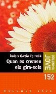 QUAN ES CREMEN ELS GIRA-SOLS (D.GARCIA) | 9788483007150 | Garcia Cornellà, Dolors