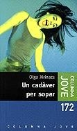 UN CADAVER PER SOPAR | 9788466400060 | Xirinacs Díaz, Olga