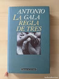 La regla de tres | 9788422662914 | Gala, Antonio