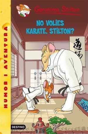 37- No volies karate, Stilton? | 9788492671977 | Stilton, Geronimo