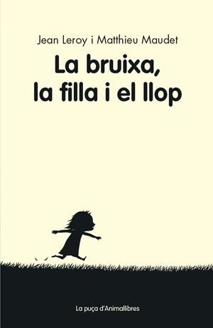 La bruixa, la filla i el llop | 9788416844456 | Jean Leroy