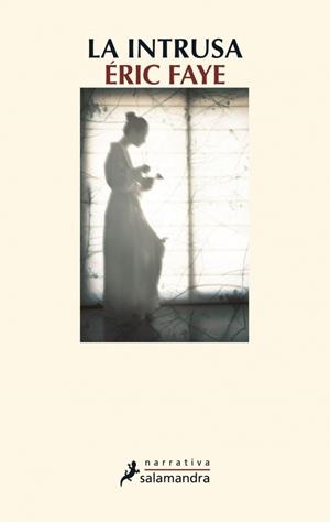 La intrusa | 9788498384963 | Faye, Éric