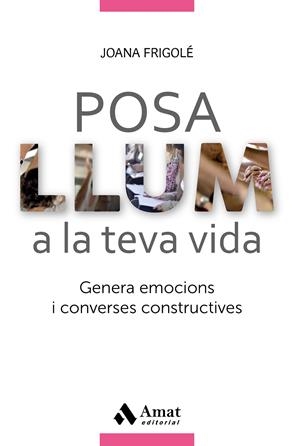 Posa llum a la teva vida | 9788417208028-2 | Frigolé Peracaula, Joana