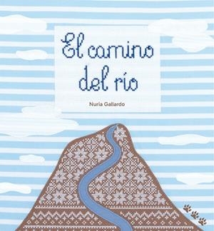 El camino del río | 9788412828016 | Gallardo, Nuria