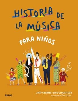 Historia de la música para niños | 9788418459658 | Richards, Mary / Schweitzer, David / Blake, Rose