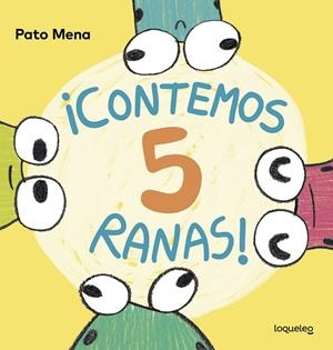 ¡Contemos 5 ranas! | 9788491227953 | Mena Rozas, Carlos Patricio