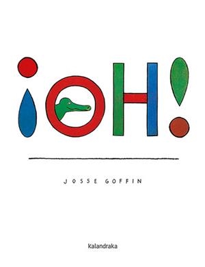 ¡Oh! | 9788413431031 | Goffin, Josse