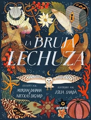 LA BRUJA LECHUZA | 9788419208941 | DAHMAN, MYRIAM/ DIGARD, NICOLAS/ SARDA, JU