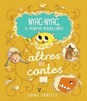 Nyac-nyac, el monstre menjallibres i altres contes | 9788413494715 | Yarlett, Emma