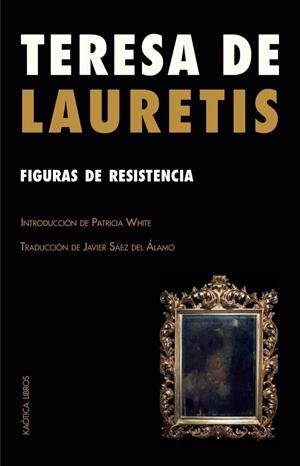 FIGURAS DE RESISTENCIA | 9791399004663 | de Lauretis, Teresa