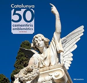 Catalunya: 50 cementiris emblemàtics | 9788413565187 | Valls Bassa, Joan