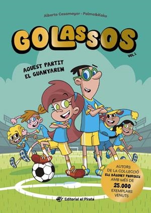 Golassos 01 - Aquest partit el guanyarem | 9788419912213 | Casamayor, Alberto