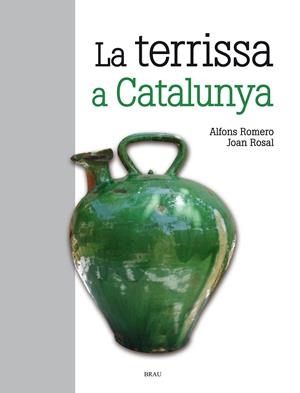 La terrissa a Catalunya | 9788415885139 | Romero Vidal, Alfons / Rosal Sagalés, Joan