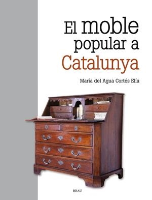 El moble popular a Catalunya | 9788415885894 | Cortés Elia, M. del Agua