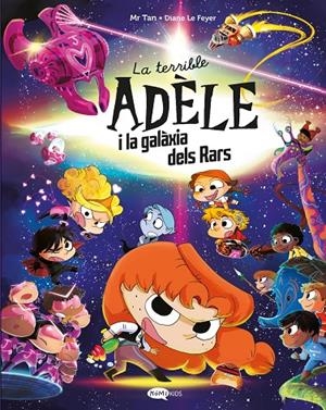 La terrible Adèle i la galàxia dels rars | 9791387744106 | Mr. Tan