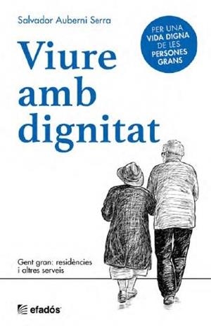 VIURE AMB DIGNITAT | 9788418243493 | AUBERNI SERRA, SALVADOR