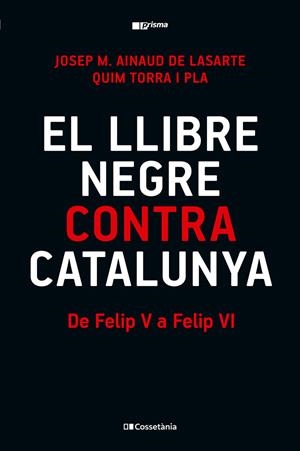El llibre negre contra Catalunya | 9788413565309 | Torra i Pla, Quim / Ainaud de Lasarte, Josep M.