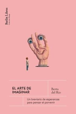 El arte de imaginar | 9791387687052 | del Río, Berta