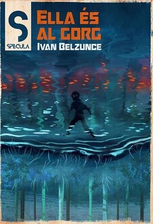 ELLA ES AL GORG | 9788419415547 | BELZUNCE, IVAN