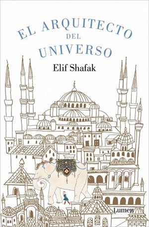 El arquitecto del universo | 9788426431691 | Shafak, Elif