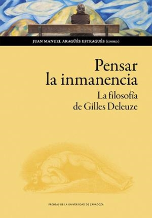 Pensar la inmanencia. La filosofía de Gilles Deleuze | 9791387705602 | Aragüés Estragués, Juan Manuel