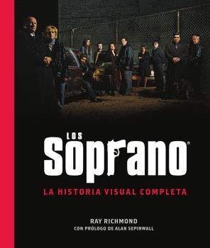 LOS SOPRANO: LA HISTORIA VISUAL COMPLETA | 9788467976977 | , RAY RICHMOND