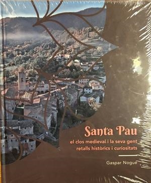 Santa Pau el clos medieval i la seva gent retalls històrics i curiositats | 9788409218028 | Nogué Grabuleda, Gaspar
