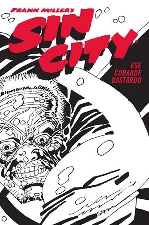 SIN CITY 04. ESE COBARDE BASTARDO (CARTONÉ) | 9788467966367 | , FRANK MILLER