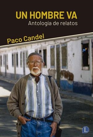 Un hombre va | 9788412953930 | Candel, Paco