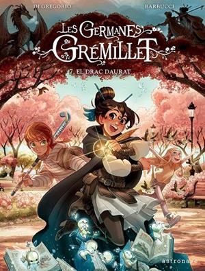LES GERMANES GRÉMILLET 7. EL DRAC DAURAT | 9788467980318 | Di Gregorio, Giovanni / Barbucci, Alessandro