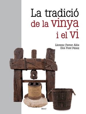 La tradició de la vinya i el vi | 9791387701079 | Ferrer Alos, Llorenç / Font Pérez, Eloi