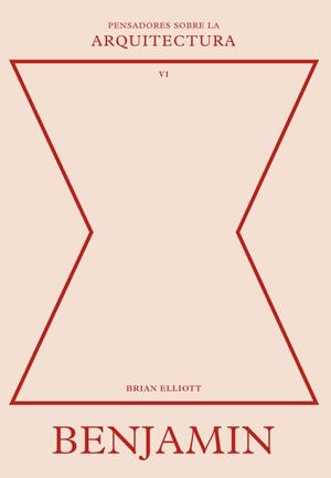 Benjamin sobre la arquitectura | 9788410121126 | , BRIAN ELLIOTT