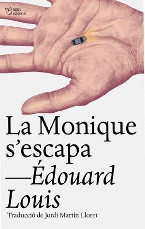 La Monique s‘escapa | 9791387672430 | Louis, Édouard