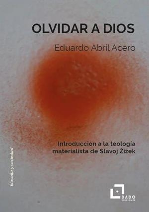 OLVIDAR A DIOS | 9791399113617 | EDUARDO, ABRIL ACERO