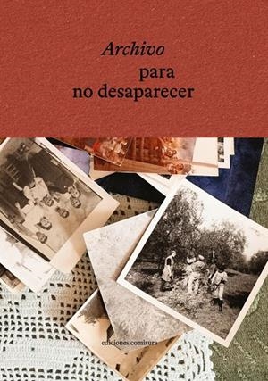 ARCHIVO PARA NO DESAPARECER | 9788409810611 | Carrascosa Vela, Laura / Visier, Carlota / , AA.VV.