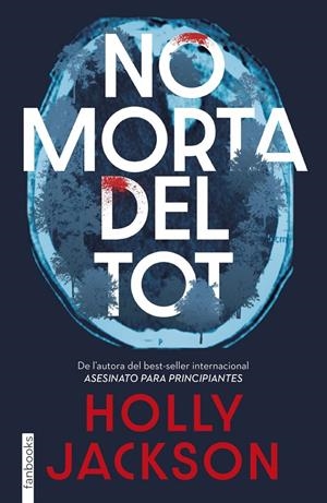 No morta del tot | 9788410028630 | , Holly Jackson