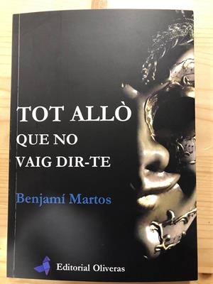 Tot allò que no vaig dir-te | 9788409839056 | Martos Morales, Benjamí
