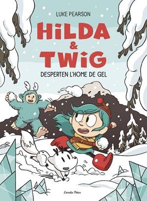 Hilda & Twig 2. Hilda i Twig desperten l'Home de Gel | 9791387782696 | , LUKE PEARSON