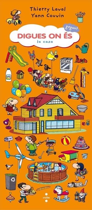 Digues on és gegant. La casa | 9788466141567 | Couvin, Yann / Laval, Thierry