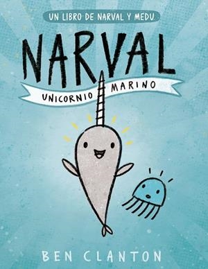 Narval. Unicornio Marino | 9788426145116 | , BEN CLANTON