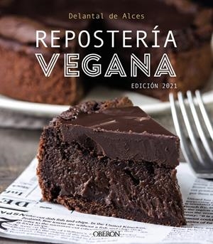 Repostería Vegana | 9788441544123 | Cortés Frau, Lluís / , Delantal de alces / Martínez Gutiérrez, Cristina