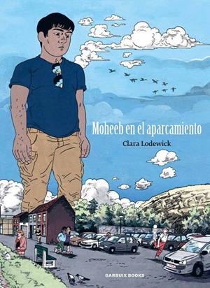 Moheeb en el aparcamiento | 9788419393760 | Lodewick, Clara