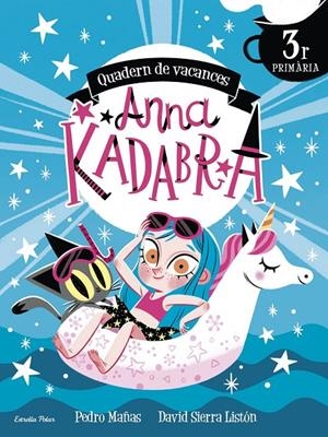 Anna Kadabra. Quadern de vacances. 3r de Primària | 9788413891965 | Pedro Mañas, Pedro Mañas / Sierra Listón, David
