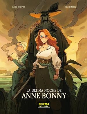 LA ULTIMA NOCHE DE ANNE BONNY | 9788467983609 | CLAIRE RICHARD,  / ALVI RAMIREZ,