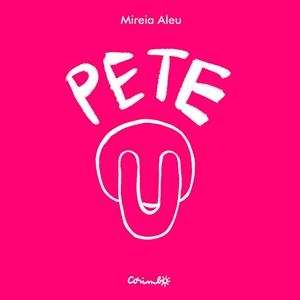 PETE | 9788484706953 | Mireia, Aleu