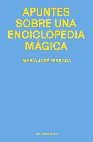 Apuntes sobre una enciclopedia mágica | 9791399050844 | FERRADA, MARIA JOSE